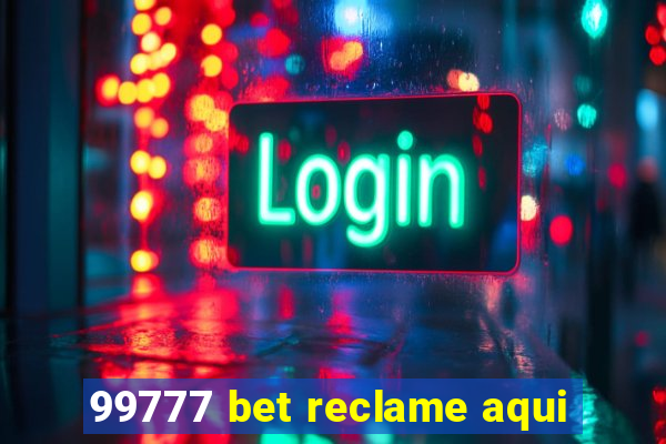 99777 bet reclame aqui